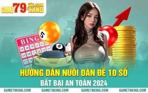 Hướng Dẫn Nuôi Dàn Đề 10 Số Bất Bại An Toàn 2024