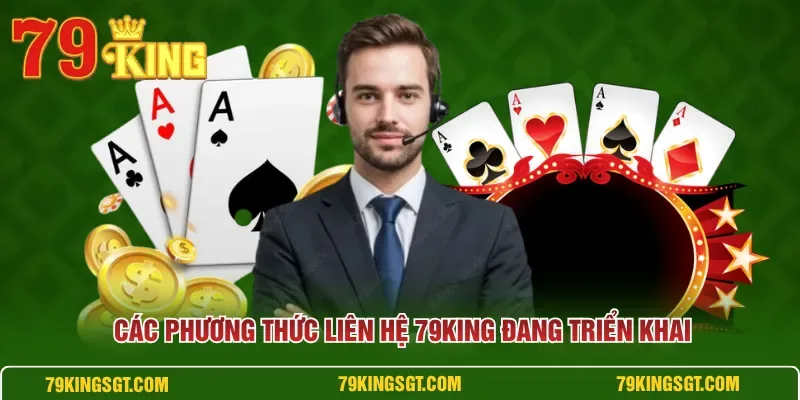 Hướng dẫn Liên Hệ 79KING khi gặp sự cố tài khoản, nạp rút hoặc khuyến mãi