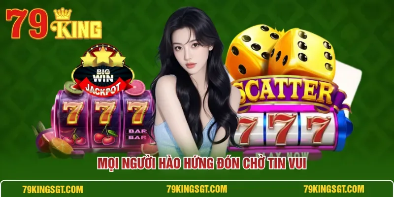 Nổ Hũ Thần Tài 79KING – Cách Chơi Và Quản Lý Vốn Tỉnh Táo